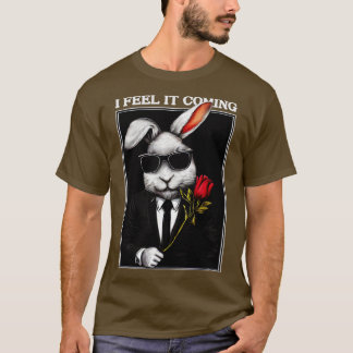 I Feel It Coming T-Shirt