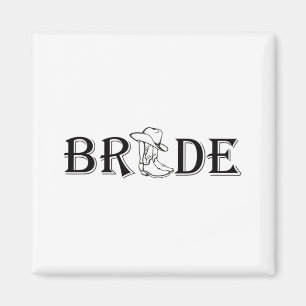 I Feel Like A Bride Cowgirl Boot Western Bachelore Magnet