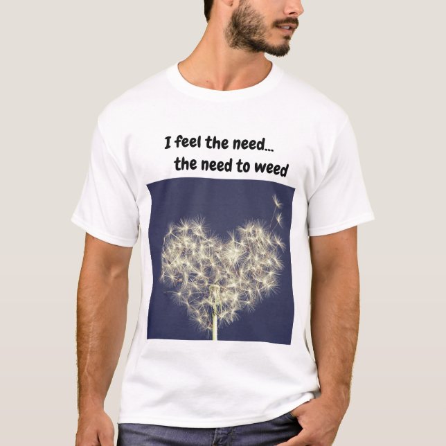 I feel the need...the need to T-Shirt (Front)