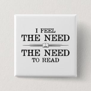 I Feel the Need to Read 2 Inch Square Button