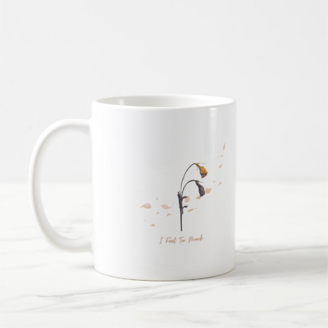 I Feel Too Much _ Quiet Heart Mug (Left)