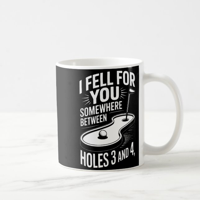 I Fell For You Somewhere Holes 3 And 4 Mini Golf  Coffee Mug (Right)