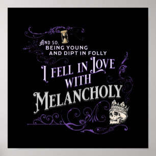 I Fell in Love with Melancholy   Poe Quote Poster