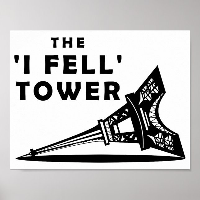 "I Fell" Tower Funny Poster (Front)