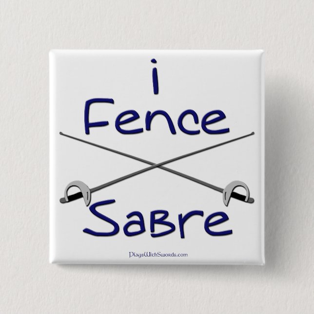 i Fence Sabre (BLUE) 2 Inch Square Button (Front)