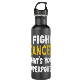 I Fight Cancer What's Your Superpower Funny Cancer 710 Ml Water Bottle
