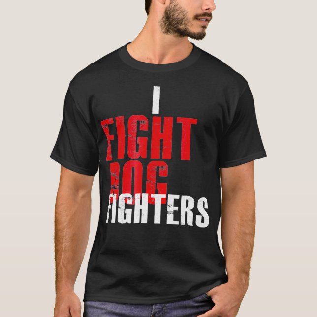 I Fight Dog Fighters Anti Fighting Pro Rescue K9 T-Shirt (Front)
