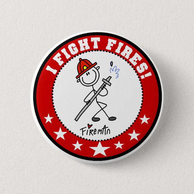 I Fight Fires Firefighter 2 Inch Round Button (Front)