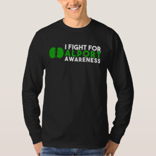 I Fight For Alport Awareness T-Shirt