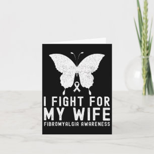 I Fight For My Wife Fibromyalgia Awareness Month B Card