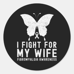 I Fight For My Wife Fibromyalgia Awareness Month B Classic Round Sticker