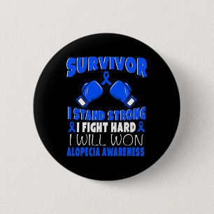I Fight Hard Alopecia Awareness 2 Inch Round Button