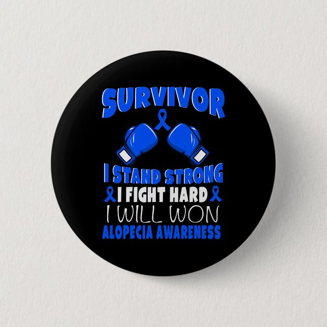 I Fight Hard Alopecia Awareness  2 Inch Round Button (Front)
