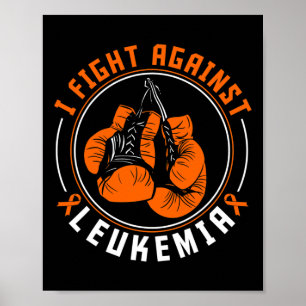 I Fight Leukaemia Awareness Support Boxing Gloves  Poster