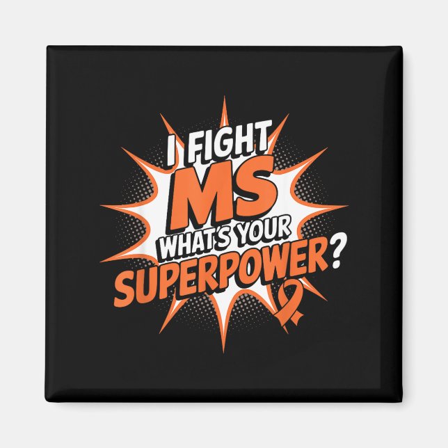 I Fight Ms Superpower Against Multiple Sclerosis A Magnet (Front)