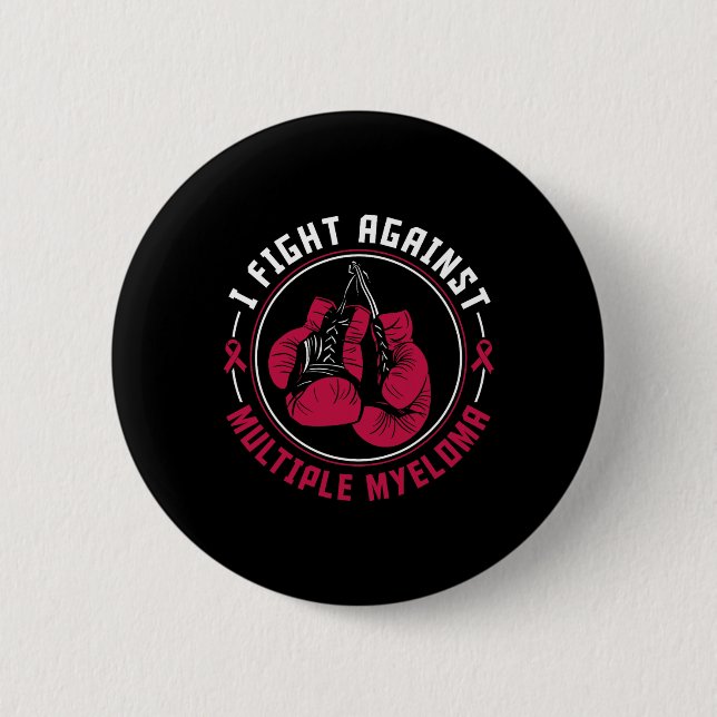 I Fight Multiple Myeloma Awareness Support Boxing  2 Inch Round Button (Front)