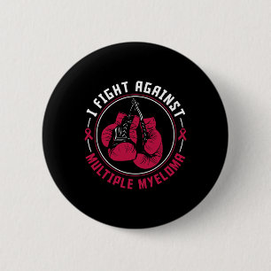I Fight Multiple Myeloma Awareness Support Boxing 2 Inch Round Button