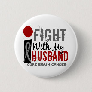 I Fight With My Husband Brain Cancer 2 Inch Round Button