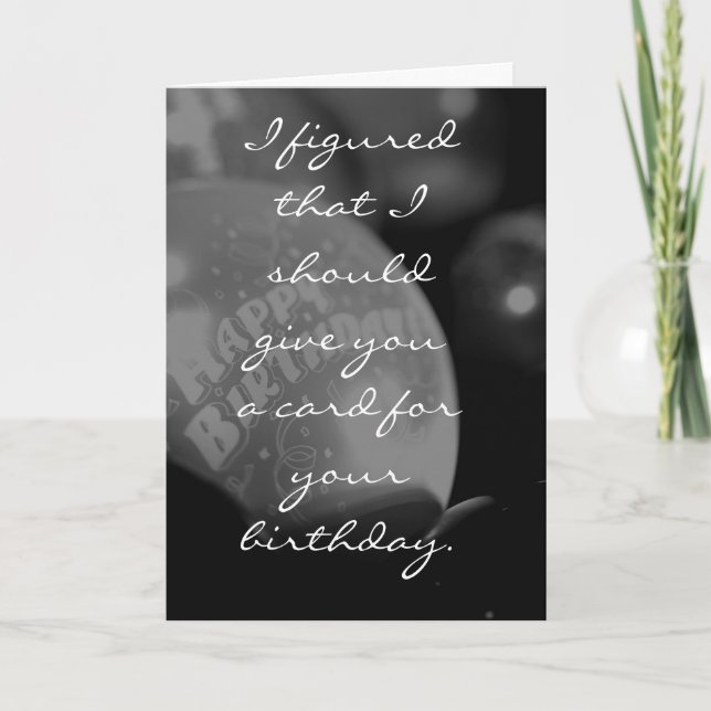 I figured that I should give you a ca... Card (Front)