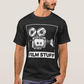 I Film Stuff Movie Fan Or Filmmaker Gift gift T-Shirt