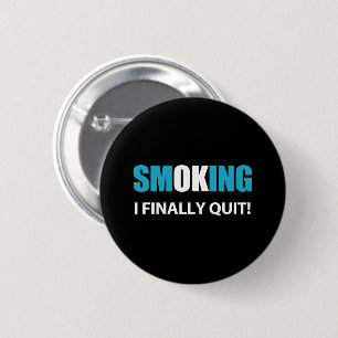 I Finally Quit - Stopped Smoking Reward 2 Inch Round Button