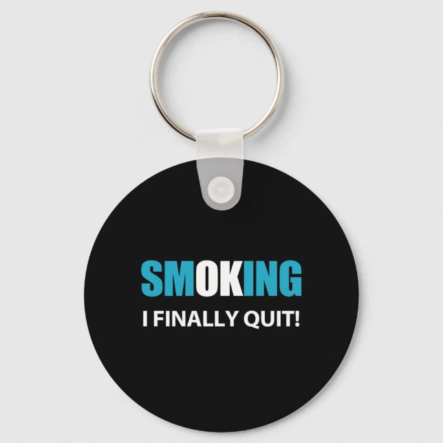 I Finally Quit - Stopped Smoking Reward Keychain (Front)