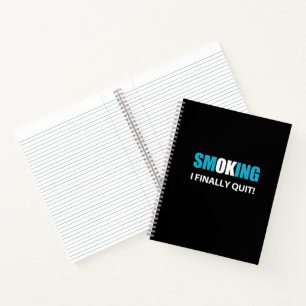 I Finally Quit - Stopped Smoking Reward Notebook