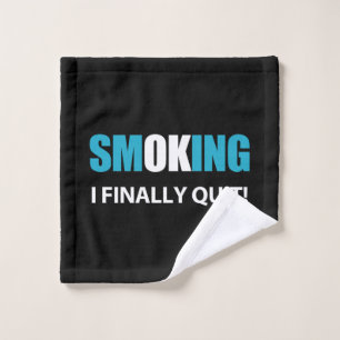 I Finally Quit - Stopped Smoking Reward Wash Cloth