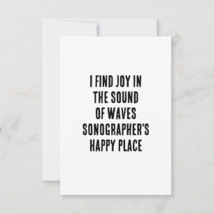 I find joy in the sound of waves – Sonographer's Thank You Card