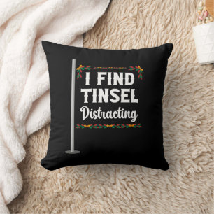 I Find Tinsel Distracting Christmas Celebration Throw Pillow