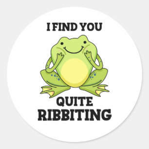 I Find You Quite Ribbiting Funny Frog Pun  Classic Round Sticker