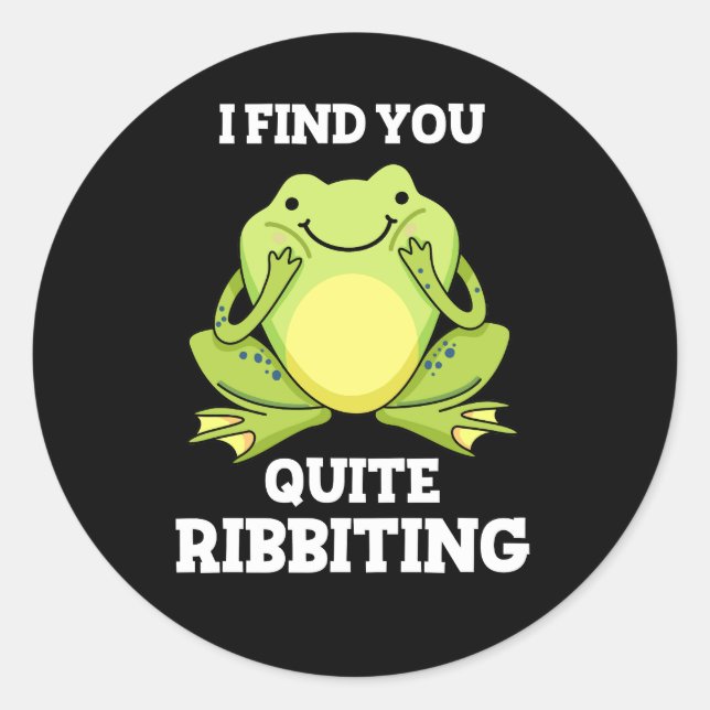 I Find You Quite Ribbiting Funny Frog Pun Dark BG Classic Round Sticker (Front)