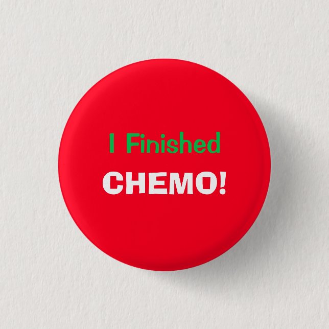 I Finished Chemo! Hooray! 4Lucas 1 Inch Round Button (Front)