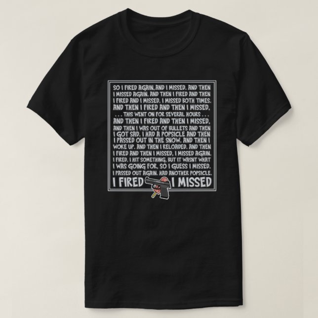 I Fired And Then I Missed - Game Grumps Fandom T-Shirt (Design Front)