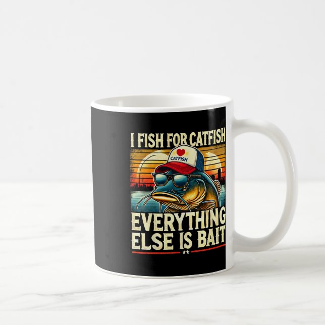 I Fish For Catfish Everything Else Is Byit Catfish Coffee Mug (Right)