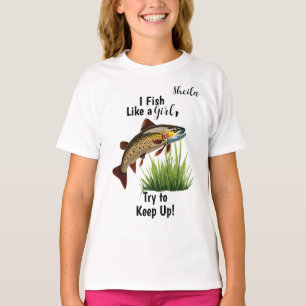 "I Fish Like a Girl..." Trout Customizable Girls's T-Shirt