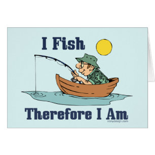 I Fish, Therefore I Am