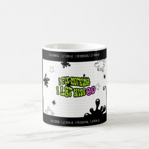 I Fix Nothing. I Let Him Go   Bold Minimal Quote M Coffee Mug