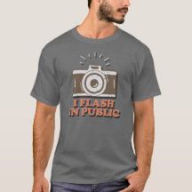 I Flash In Public - Funny Photographer 