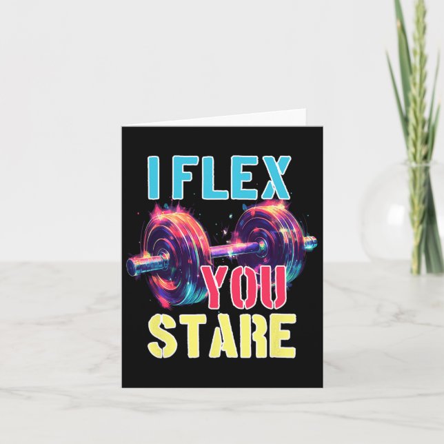 I Flex You Stare  Card (Front)