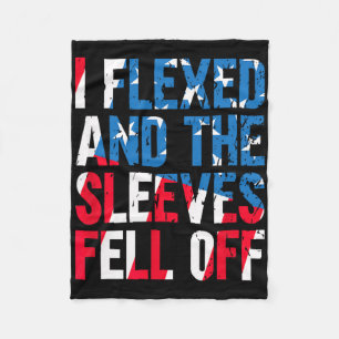 I Flexed And The Sleeves Fell Off American Flag Us Fleece Blanket