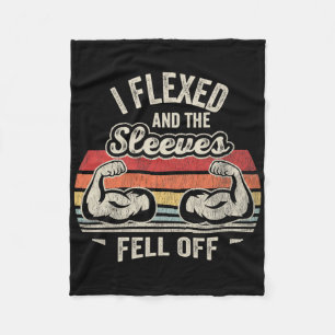 I Flexed And The Sleeves Fell Off Muscles  Fleece Blanket
