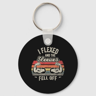 I Flexed And The Sleeves Fell Off Muscles  Keychain