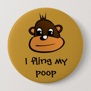 I Fling My Poop 4 Inch Round Button