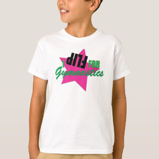 I Flip for Gymnastics Girls T Shirt