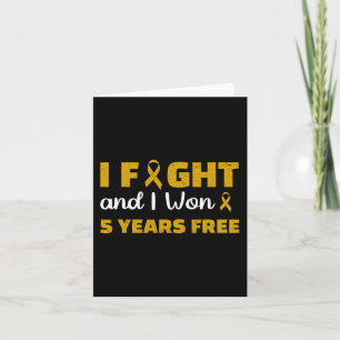I Foght And I Won 5 Years Free Childhood Cancer Aw Card