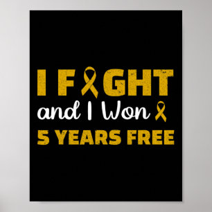I Foght And I Won 5 Years Free Childhood Cancer Aw Poster