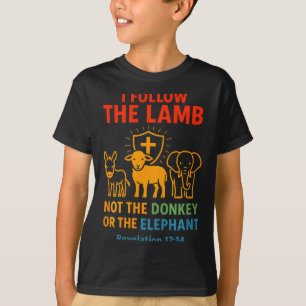 I Follow The Lamb Not Donkey Or Elephant Christian T-Shirt