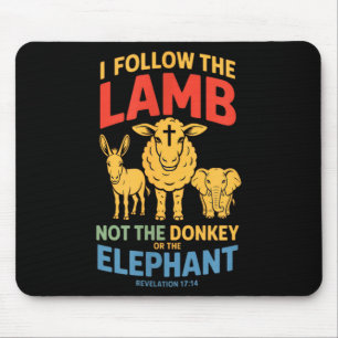 I Follow The Lamb Not The Or The Elephant Christia Mouse Pad