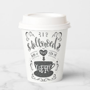 I Followed My Heart and it Led me to Coffee Paper Paper Cups